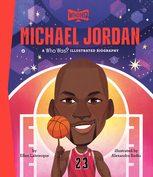 [MICHAEL JORDAN: A WHO WAS? ILLUSTRATED BIOGRAPHY HC]