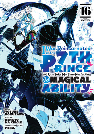 [I WAS REINCARNATED AS THE 7TH PRINCE SO I CAN TAKE MY TIME PERFECTING MY MAGICAL ABILITY 16 TP]