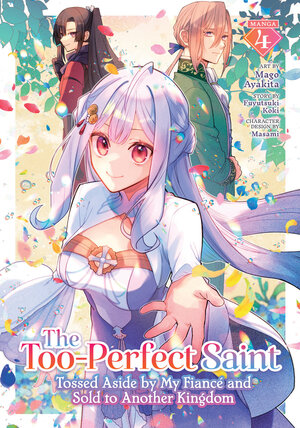 [THE TOO-PERFECT SAINT: TOSSED ASIDE BY MY FIANCE AND SOLD TO ANOTHER KINGDOM (MANGA) VOL. 4 TP]