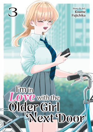 [I'M IN LOVE WITH THE OLDER GIRL NEXT DOOR VOL. 3 TP]
