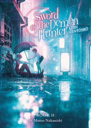 [SWORD OF THE DEMON HUNTER: KIJIN GENTOSHO (LIGHT NOVEL) VOL. 11 TP]
