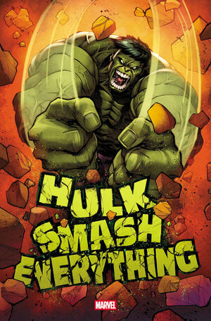 [HULK: SMASH EVERYTHING #1 CVR A]