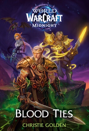 [BLOOD TIES (WORLD OF WARCRAFT: MIDNIGHT) HC]