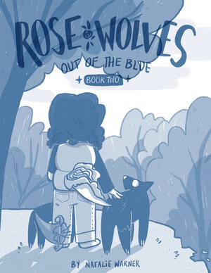 [ROSE WOLVES (BOOK 2): OUT OF THE BLUE HC]