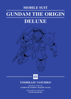 [MOBILE SUIT GUNDAM: THE ORIGIN DELUXE 3 HC]