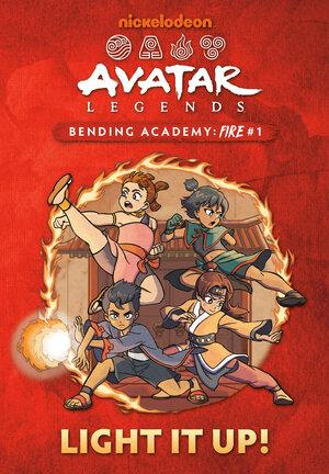 [LIGHT IT UP! (AVATAR LEGENDS BENDING ACADEMY: FIRE #1) HC]