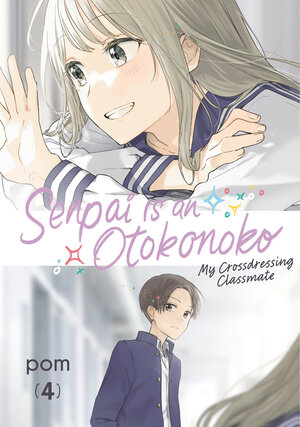 [SENPAI IS AN OTOKONOKO: MY CROSSDRESSING CLASSMATE 4 TP]