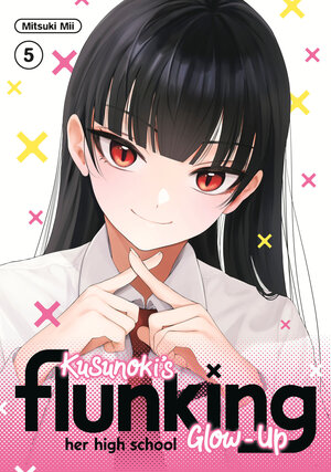 [KUSUNOKI'S FLUNKING HER HIGH SCHOOL GLOW-UP 5 TP]