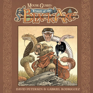 [MOUSE GUARD: DAWN OF THE BLACK AXE HC]