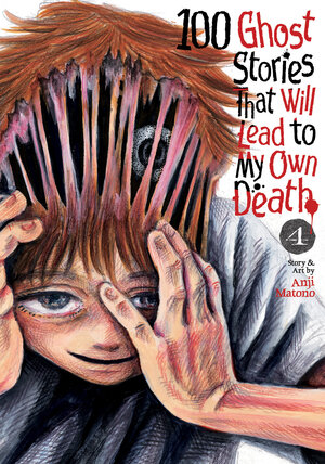 [100 GHOST STORIES THAT WILL LEAD TO MY OWN DEATH VOL. 4 TP]