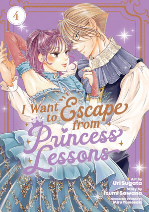 [I WANT TO ESCAPE FROM PRINCESS LESSONS (MANGA) VOL. 4 TP]
