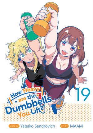 [HOW HEAVY ARE THE DUMBBELLS YOU LIFT? VOL. 19 TP]