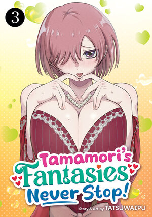 [TAMAMORI'S FANTASIES NEVER STOP! VOL. 3 TP]