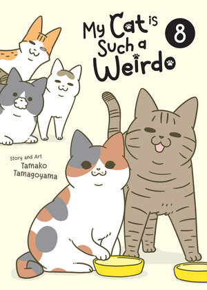 [MY CAT IS SUCH A WEIRDO VOL. 8 TP]