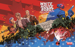 [WHITE HOUSE ROBOT ROMANCE #3 CVR A RACHAEL STOTT]