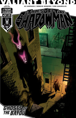 [VALIANT BEYOND: TALES OF THE SHADOWMAN #5--GHOSTS OF THE BAYOU #2 CVR B (BUFI)]