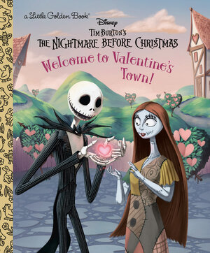 [WELCOME TO VALENTINE'S TOWN! (DISNEY TIM BURTON'S THE NIGHTMARE BEFORE CHRISTMAS) HC]