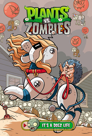 [PLANTS VS. ZOMBIES VOLUME 25: IT'S A DOGZ LIFE HC]