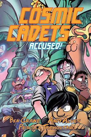 [COSMIC CADETS (BOOK TWO): ACCUSED! TP]