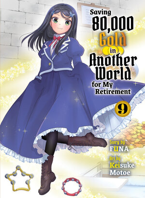 [SAVING 80,000 GOLD IN ANOTHER WORLD FOR MY RETIREMENT 9 (LIGHT NOVEL) TP]
