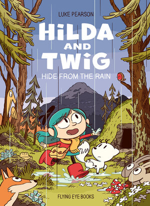 [HILDA AND TWIG HIDE FROM THE RAIN TP]