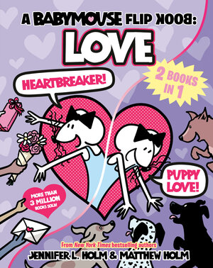 [A BABYMOUSE FLIP BOOK: LOVE (HEARTBREAKER + PUPPY LOVE) TP]