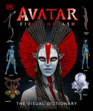 [AVATAR FIRE AND ASH THE VISUAL DICTIONARY HC]