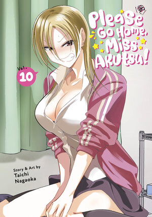 [PLEASE GO HOME, MISS AKUTSU! VOL. 10 TP]