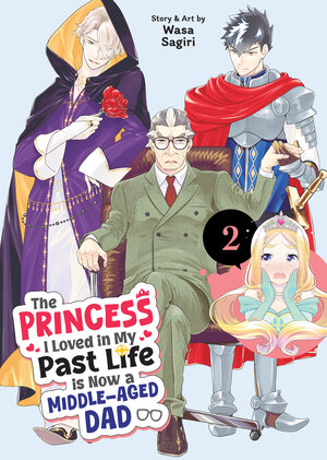 [THE PRINCESS I LOVED IN MY PAST LIFE IS NOW A MIDDLE-AGED DAD VOL. 2 TP]