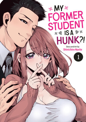 [MY FORMER STUDENT IS A HUNK?! VOL. 1 TP]
