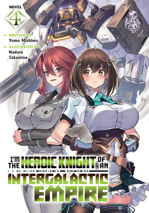[I'M THE HEROIC KNIGHT OF AN INTERGALACTIC EMPIRE! (LIGHT NOVEL) VOL. 4 TP]