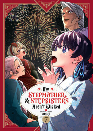 [MY STEPMOTHER AND STEPSISTERS AREN'T WICKED VOL. 7 TP]