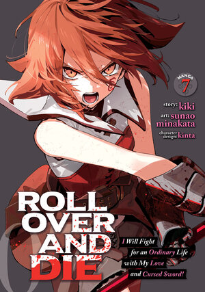 [ROLL OVER AND DIE: I WILL FIGHT FOR AN ORDINARY LIFE WITH MY LOVE AND CURSED SWORD! (MANGA) VOL. 7 TP]