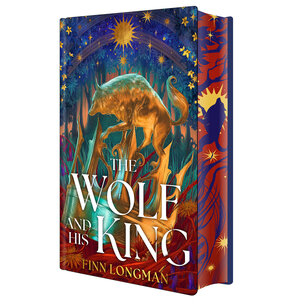 [THE WOLF AND HIS KING: DELUXE LIMITED EDITION HC]