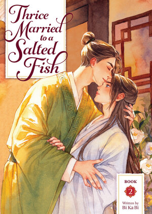 [THRICE MARRIED TO A SALTED FISH (NOVEL) VOL. 2 TP]