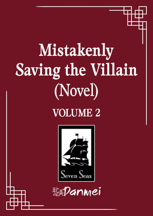 [MISTAKENLY SAVING THE VILLAIN (NOVEL) VOL. 2 TP]