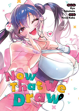 [NOW THAT WE DRAW VOL. 4 TP]