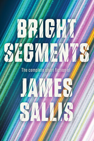 [BRIGHT SEGMENTS: THE COMPLETE SHORT FICTION TP]