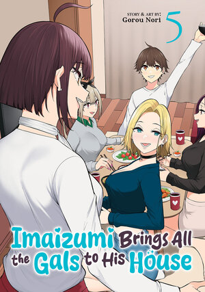 [IMAIZUMI BRINGS ALL THE GALS TO HIS HOUSE VOL. 5 TP]