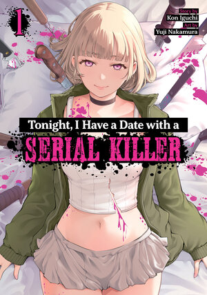 [TONIGHT, I HAVE A DATE WITH A SERIAL KILLER VOL. 1 TP]