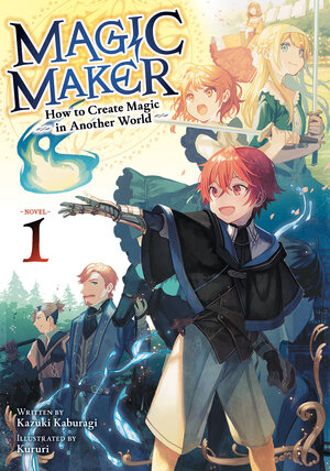 [MAGIC MAKER: HOW TO CREATE MAGIC IN ANOTHER WORLD (LIGHT NOVEL) VOL. 1 TP]