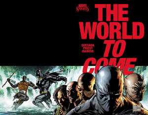 [MARVEL KNIGHTS: THE WORLD TO COME HC]