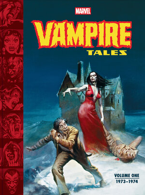 [MARVEL'S '70S HORROR ARCHIVES: VAMPIRE TALES VOLUME 1--1973-1974 HC]