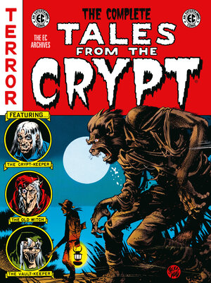[THE COMPLETE TALES FROM THE CRYPT ARCHIVE HC]