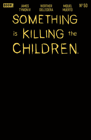 [SOMETHING IS KILLING THE CHILDREN #50 CVR E GOLD BLANK SKETCH VARIANT (FOIL STAMP)]