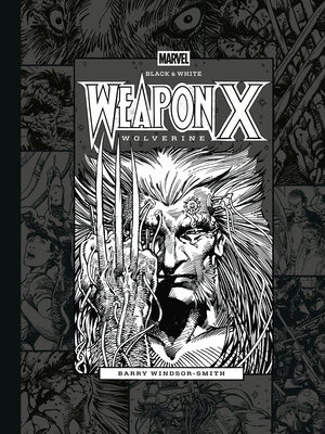 [MARVEL BLACK & WHITE: BARRY WINDSOR-SMITH'S WEAPON X HC]
