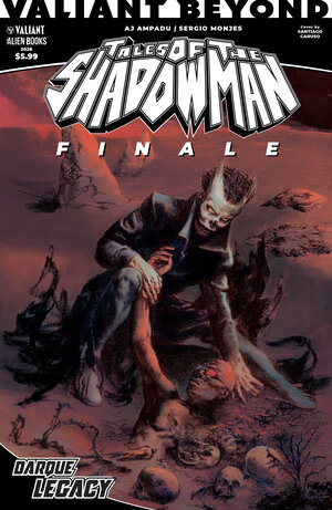 [VALIANT BEYOND: TALES OF THE SHADOWMAN FINALE--DARQUE LEGACY CVR A (CARUSO)]