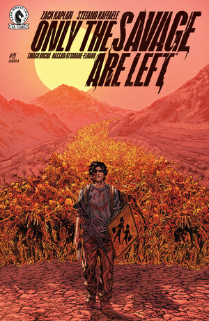 [ONLY THE SAVAGE ARE LEFT #5 CVR A (STEFANO RAFFAELE)]