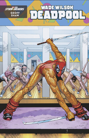 [WADE WILSON: DEADPOOL #10 CVR C GEOFF SHAW WORKOUT VARIANT]