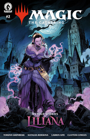 [MAGIC: THE GATHERING: UNTOLD STORIES--LILIANA #2 CVR A (NATALIIA REREKINA)]